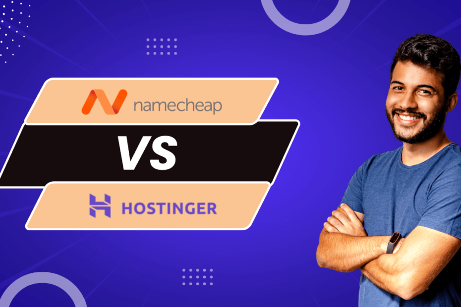 Hostinger vs Namecheap Hosting Service: Who's the Best Hosting
