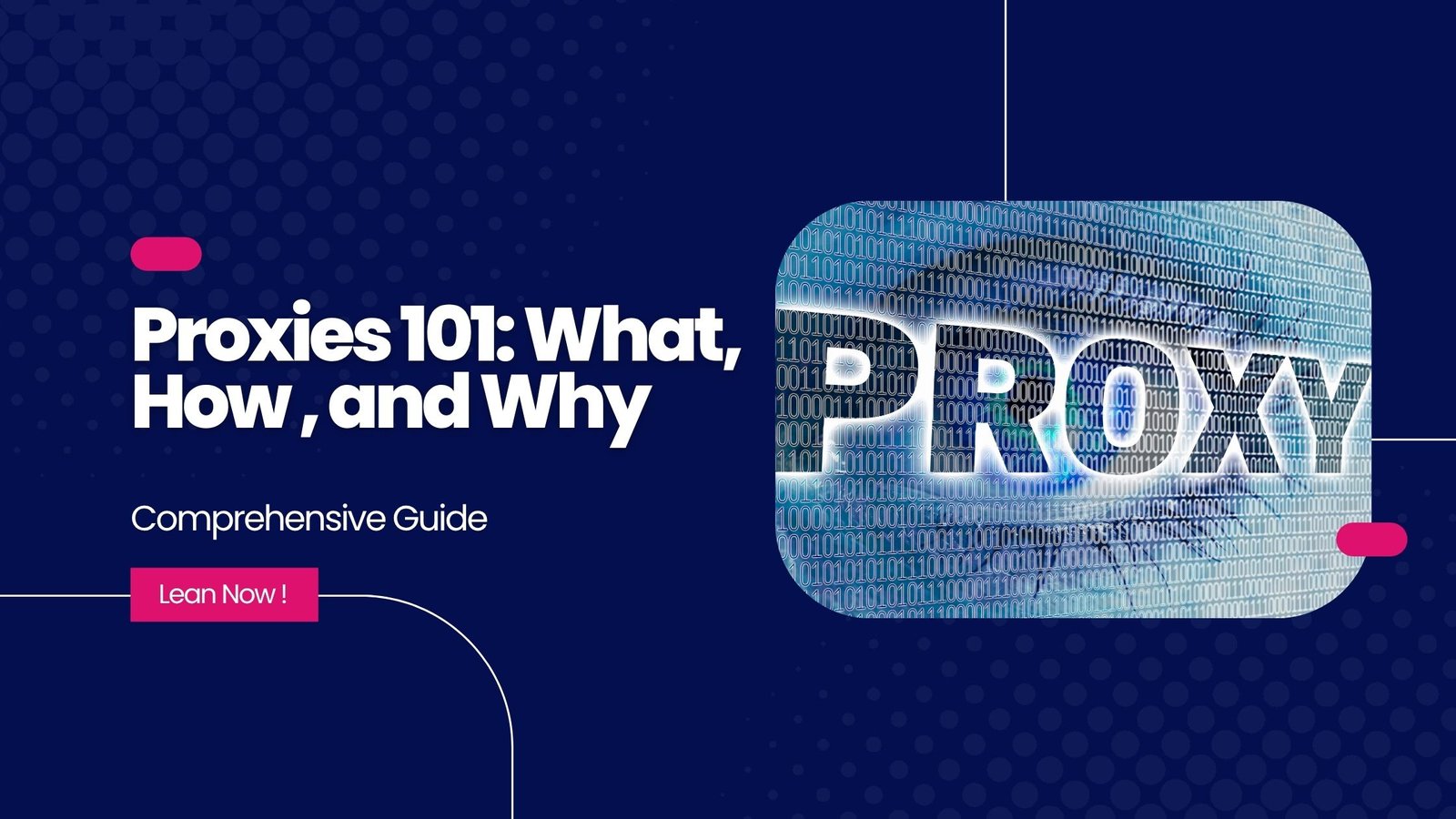 Proxies 101 - What, How & Why